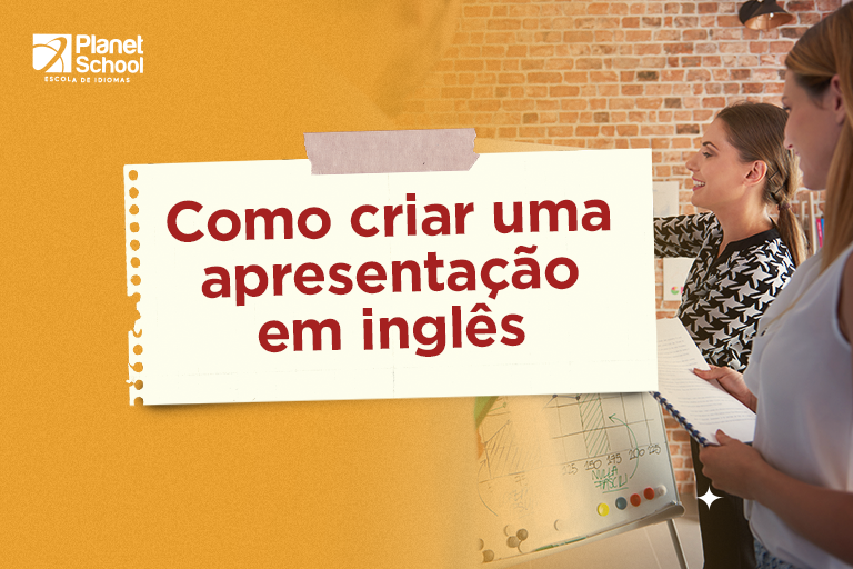 Como criar uma apresentação em inglês?