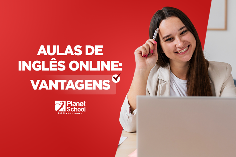Aulas de inglês online: Saiba suas vantagens