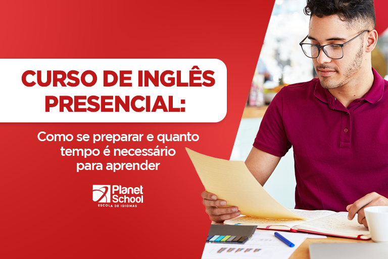 Curso de inglês presencial: como se preparar e quanto tempo é necessário para aprender