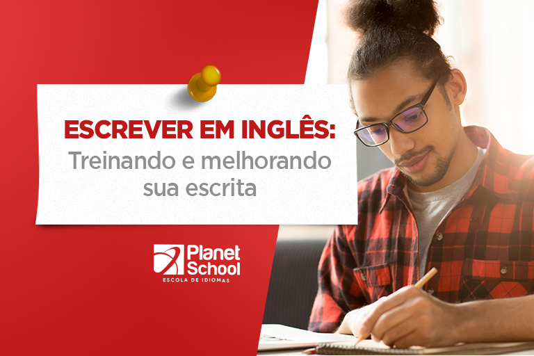 Como escrever em inglês: Treinando e melhorando sua escrita