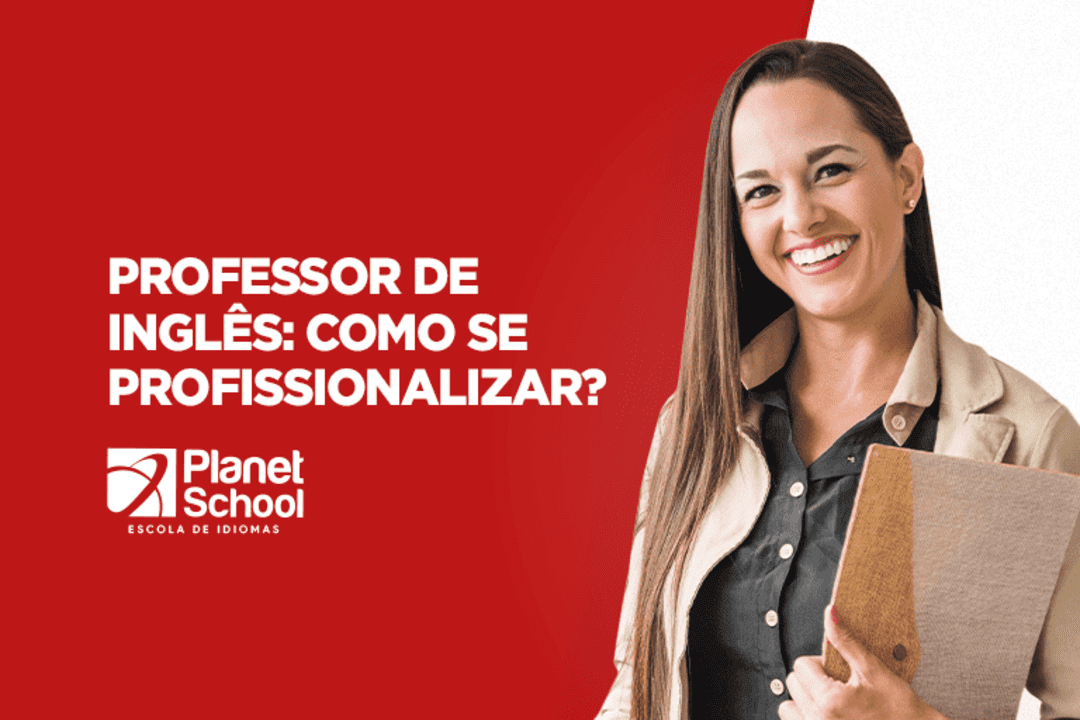 Professor de inglês: como se profissionalizar?